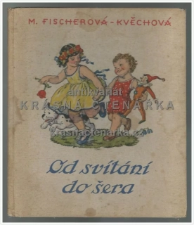OD SVÍTÁNÍ DO ŠERA (Mašínová Leontýna, il. Fischerová-Kvěchová Marie)