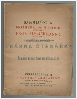 SAMMLUNGEN FREIHERR VON HOROCH, PROF. ZIMMERMANN, MÜNCHEN und Gemälde aus anderem Besitz