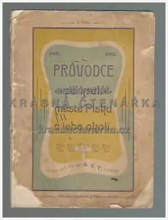 PRŮVODCE PO KRÁL. MĚSTĚ PÍSKU A JEHO OKOLÍ (Brandejs Bedřich)