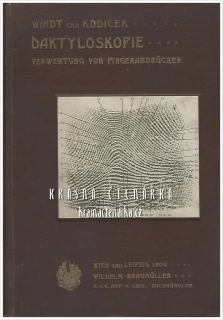 DAKTYLOSKOPIE, Verwertung von Fingerabdrücken zu Identifizierungszwecken  (Windt Kamillo / Kodicek Siegmund)
