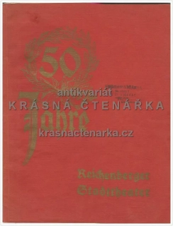 50 JAHRE REICHENBERGER STADTTHEATER (50 let libereckého divadla)