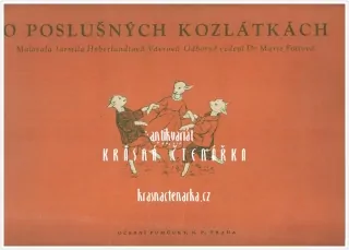POHÁDKA O POSLUŠNÝCH KOZLÁTKÁCH, pohádka podle Bartošovy Kytice (il. Hoberlandtová-Vávrová Jarmila)
