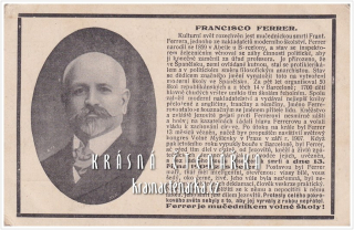 FRANCISCO FERRER, katalánský volnomyšlenkář a anarchista