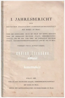 I. JAHRESBERICHT der deutschen staatlichen Lehrerbildungsanstalt, Prag (Německý státní učitelský institut, Praha)
