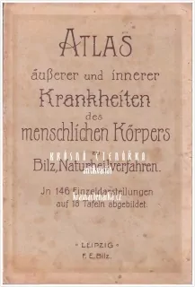 ATLAS ÄUßERER UND INNERER KRANKHEITEN des menschlichen Körpers zu Bilz, Naturheilvefahren