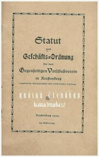 STATUT UND GESCHÄFTS-ORDNUNG für den Gegenseitigen Vorschußverein in Reichenberg
