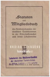 STATUTEN UND MITGLIEDSBUCH des Reichsverbandes der deutschen Taubstummen in der Tschechoslowakei und seiner Lokalvereine