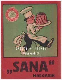 "SANA" MARGARIN, různé úsporné kuchařské předpisy