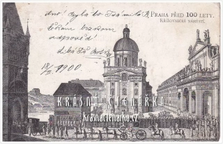 PRAHA, Křižovnické náměstí před 100 lety