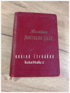 Baedekers Handbook for Travellers: NORTHERN ITALY (Baedeker Karl)