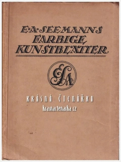 DIE FARBIGEN KUNSTBLÄTTER,  Ein vollständiges Verzeichnis der bisher erschienenen färbigen Wiedergäben aus dem Verlag von E. A. Seemann in Leipzig
