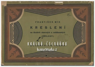 KRESLENÍ na školách obecných a mešťanských (PŘÍLOHY) (Mík František)