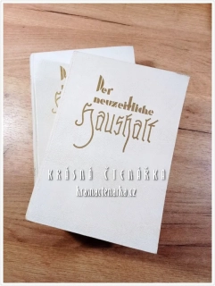 DER NEUZEITLICHE HAUSHALT, Ein Führer durch die gesamte Küche und Hauswirtschaft (Horn Erna)