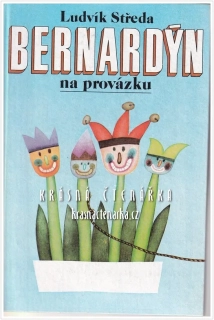 BERNARDÝN NA PROVÁZKU (Středa Ludvík, il. Sigmunová Jana)