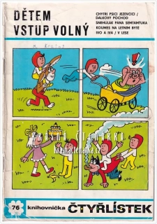 Čtyřlístek č.76: DĚTEM VSTUP VOLNÝ