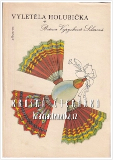 VYLETĚLA HOLUBIČKA (il. Vejrychová-Solarová Božena)