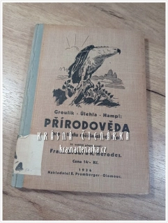 PŘÍRODOVĚDA PRO I. TŘÍDU MĚŠŤANSKÝCH ŠKOL (Groulík / Úlehla / Hampl)