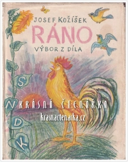 RÁNO, Výbor z díla (Kožíšek Josef, il. Karel Václav)