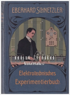 ELEKTROTECHNISCHES EXPERIMENTIERBUCH (Schnetzler Eberhard)