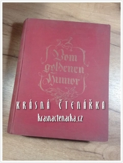 VOM GOLDENEN HUMOR in Bild und Wort