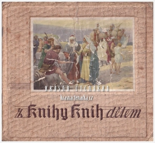 Z KNIHY KNIH DĚTEM (Kučera František, il. Brunner Antonín)