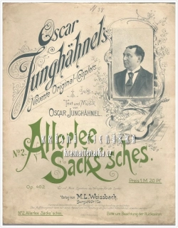 ALLERLEE SÄCKS´SCHES !, Original-Couplet (Junghähnel Oscar)