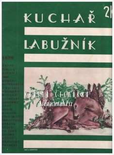 KUCHAŘ LABUŽNÍK, časopis umění kuchařského a úpravy stolu, 1936/3