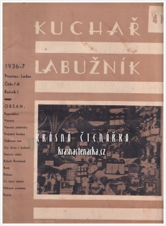 KUCHAŘ LABUŽNÍK, časopis umění kuchařského a úpravy stolu, 1936/37-8