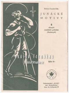 JUNÁCKÉ MOTIVY, 6 různých junáckých pohlednic (il. Velen Fanderlík)