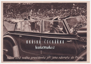 PRAHA, Osvobození Prahy 1945, Příjezd prezident Beneše 