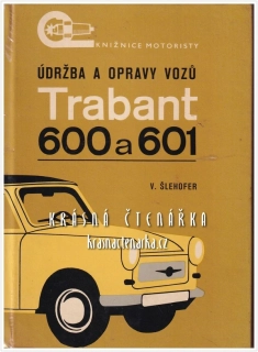 TRABANT 600 a 601, Údržba a opravy vozů (Šlehofer V.)