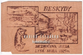 Pohoří BESKYDY, LYSÁ HORA, Bezručova jizba (dřevěná pohlednice)