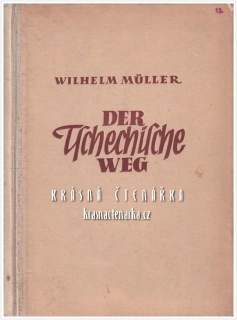 DER TSCHECHISCHE WEG, Vom Erwachen zur Selbstbesinniung (Müller Wilhelm)