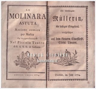 LA MOLINARA ASTUTA / Die verschlagene MÜLLERIN, ein lustiges Singspiel (vydáno 1774)