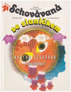 SCHOVÁVANÁ SE SLUNÍČKEM (Ball Georgij, il. Bednářová Eva)