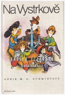 NA VYSTRKOVĚ (Schmidtová Annie M. G., il. Lysková Jolanta)