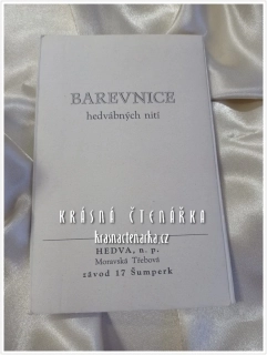 BAREVNICE HEDVÁBNÝCH NITÍ, Výrobce Hedva, n. p. Moravská Třebová, závod 17 Šumperk