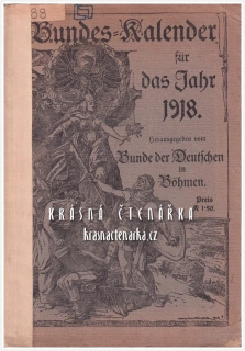 BUNDES KALENDER für das Jahr 1918 herausgegeben vom Bund d. Deutschen in Böhmen