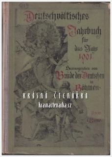 DEUTSCHVÖLKISCHES JAHRBUCH für das Jahr 1901 herausgegeben vom Bund d. Deutschen in Böhmen