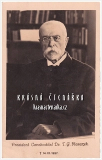 TOMÁŠ GARRIGUE MASARYK, President osvoboditel