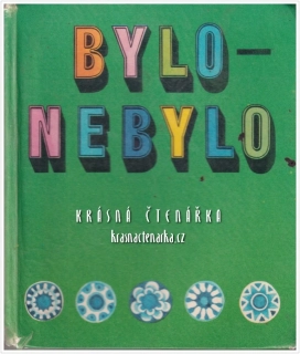 BYLO-NEBYLO (Šmerhovský Karel, il. Běhounek Jiří)
