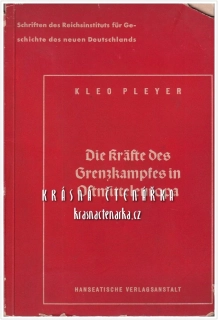DIE KRÄFTE DES GRENZKAMPFES IN OSTMITTELEUROPA (Pleyer Kleo)