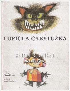 LUPIČI A ČÁRYTUŽKA (Družkov Jurij, il. 