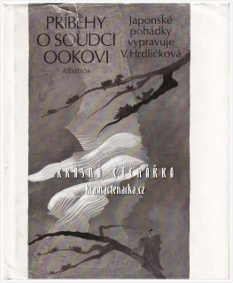 PŘÍBĚHY O SOUDCI OOKOVI, Japonské pohádky (Hrdličková Věnceslava, il. Bednářová Eva)