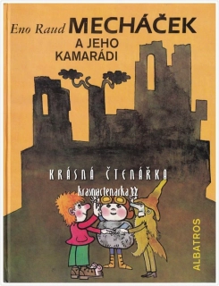 MECHÁČEK A JEHO KAMARÁDI (Raud Eno, il. Vimr Luděk)