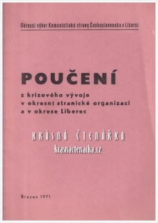 POUČENÍ z krizového vývoje v okresní stranické organizaci a v okrese Liberec