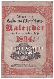 Allgemeiner HAUS- UND WIRTHSCHAFTS- KALENDER für das gemeine Jahr 1834, Nakladatelství Johann Spurný, Praha
