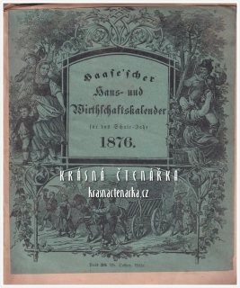 HAASE´ SCHER HAUS UND WIRTHSCHAFTSKALENDER für das Schalt-Jahr 1876