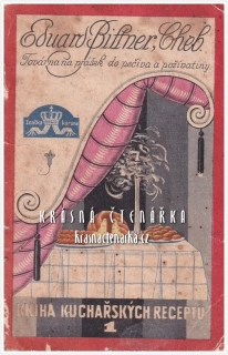 KNIHA KUCHAŘSKÝCH RECEPTŮ, Eduard Bittner, Cheb
