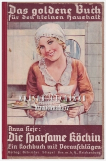 DIE SPARSAME KÖCHIN, Das goldene Buch für den kleinen Haushalt mit Voranschlägen (Kejřová Anuše)